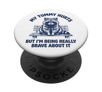 My Tummy Hurts But I'm Being Really Brave About It PopSockets PopGrip Adhesivo