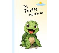 My Turtle Notebook: A Fun and Friendly Journal from Shandy Publications | Great For All Lovers of Cute, Happy, Playful Animals - Children, Teens, Students, Adults and Seniors