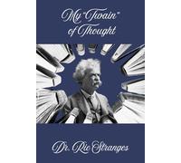 My "Twain" of Thought: His Timeless Wit and Enduring Wisdom