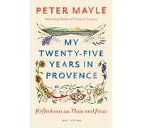 My Twenty-five Years In Provence (Vintage Departures) [Idioma Inglés]
