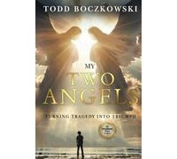 My Two Angels: Turning Tragedy Into Triumph