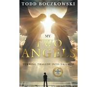 My Two Angels: Turning Tragedy Into Triumph