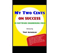 My Two Cents on Success in Software Engineering Field