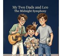 My Two Dads and Leo: The Midnight Symphony