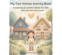 My Two Homes Activity Book: A Coloring and Feelings Book for Kids Coping With Divorce, Separation, and Life Between Two Homes
