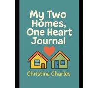 My Two Homes, One Heart Journal