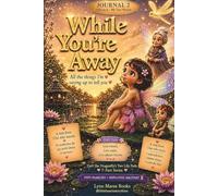 My Two Worlds: While You're Away: Journal 2 - Edition A: A Feelings Activity Book for Children in FIFO, Defence, Military & Families Living Apart