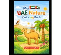 My UAE Nature Coloring Book: Fun Desert Animals and Nature Coloring Pages for Kids Ages 3-6 | Camel, Falcon, Palm Tree, Desert and More