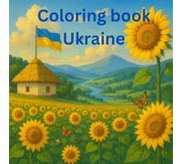 "My Ukrainian Coloring Book: Culture, Nature, and Homes": "Color and Learn About Ukraine’s Traditions"