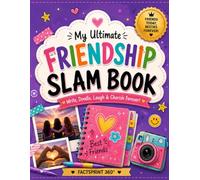 My Ultimate Friendship Slam Book v3: A Fun Friendship Journal for Best Friends to Share Memories, Doodles, Secrets & More
