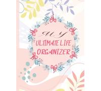 My Ultimate Life Organizer: 8.5" x 11"| 160 colorful pages ,help you track all your monthly bills,appointments size chart,daily routine and muche more stuff