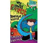 My Uncle Foulpest: Dinosaur Disaster (ebook)