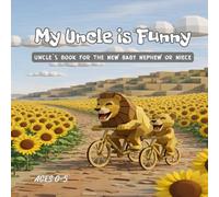 My Uncle is Funny: Uncle's Book For The New Baby Nephew or Niece. Uncle's Book for the Newborn Nephew or Niece, a rhyming story that creates a lifelong memory and a special bond, for ages 0-5.