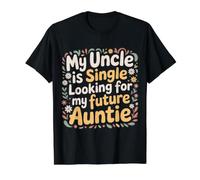 My Uncle Is Single (Looking For My Future Auntie) - Camiseta gráfica económica, Hombre, Negro, S
