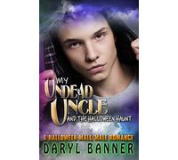 My Undead Uncle (And The Halloween Haunt) (My Ghost Roommate)