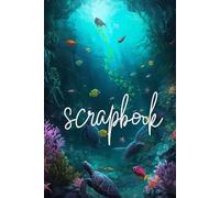 My Underwater Scrapbook, Sea Scrapbook, Scrapbook, 3+Years, 86 Pages, My First Scrapbook