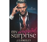 My Unexpected Surprise: An Enemies to Lovers Secret Baby Romance (The Chester Street Billionaires)