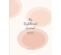 My Unfiltered Journal: Quirky & Sassy Daily Journal: Spill the Tea, Track the Vibes & Embrace the Hot Mess