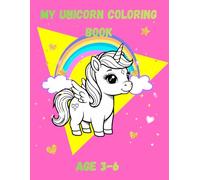 My Unicorn Coloring Book: 45 Magical Unicorn Designs for Kids Ages 3-6 - Thick Lines, Single-Sided Pages