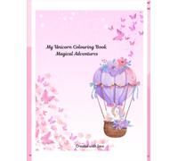 My Unicorn Colouring Book For Kids: 31 Magical Unicorn Colouring Pages for Girls Ages 3-8 | Fun Activity Book with Unicorns, Rainbows and Flowers | Perfect Birthday Gift for Little Girls