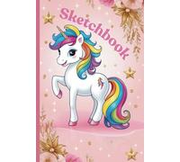 My Unicorn: Cute Unicorn Sketchbook for Girls. Blank Unlined Paper for Drawing, Doodling or Learning to Draw (Sketchbook for Kids)