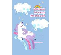 My Unicorn Dreams Journal: The Perfect Notebook for Unicorn Lovers of All Ages: Perfect for School, Daily Notes, Journaling & Creative Writing | 120 Pages