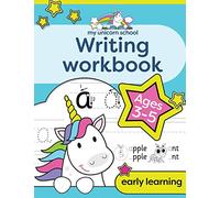 My Unicorn School Writing Workbook Age 3-5: Fun unicorn first practice words activity book
