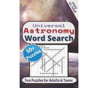 My Universal Astronomy Word Search: An Educational Relaxing Easy to Read Print About Our Planets, Stars, Galaxy and More | 6x9 inches, 120 pages | ... Included | Gift for Vacations and Quiet Time
