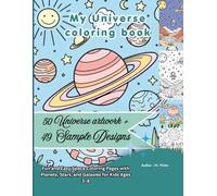 My Universe coloring book: Fun and Easy Space Coloring Pages with Planets, Stars, and Galaxies for Kids Ages 3-8