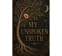 My Unspoken Truth: A Dark Academia Journal of Reflection, Healing, Growth, and Self-Discovery