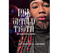 My Untold Truth: My Side of the Story