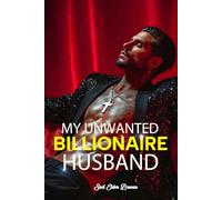 My Unwanted Billionaire Husband: (A Romance Fantasy Novel): 1 (My Unwanted Billionaire Husband: (A Romantasy Novel))