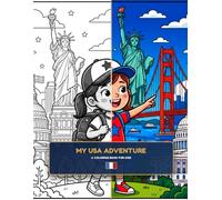 My USA Adventure: Educational Landmarks Coloring Pages with English Labels, fun Activities and Cute Characters for Toddlers and Kids (Mia's World Adventures - Les Aventures de Mia Autour du Monde)