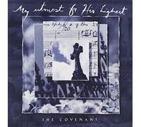 My Utmost for His Highest the Covenant by ?? 1996 Myrrh Records / Word Inc.