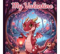 My Valentine: A Dragon Tale (A Dragon Tale Series)