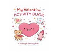 My Valentine Activity Book: Coloring and Tracing Fun for Early Learners