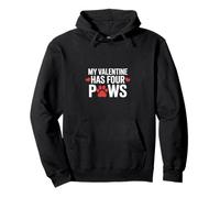 My Valentine Has Four Paws Divertido Perros Sudadera con Capucha