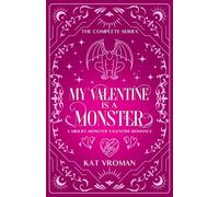 My Valentine is a Monster: The Complete Series: A Midlife Monster Valentine Romance