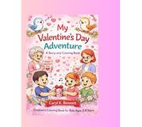 My Valentine’s Day Adventure: A Story and Coloring Book: A heartwarming illustration that features love-themed elements like hearts, flowers, and cute characters.