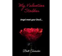 My Valentine Stalker: A Dark Romantic Thriller
