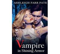 My Vampire in Shining Armor