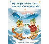 My Vegan Skiing Cats Sam and Cirrus Garfield