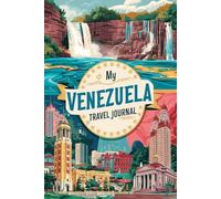 My Venezuela Travel Journal: Lined Notebook to Write & Store Memorabilia for Venezuelan Adventures