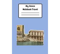 My Venice Travel Notebook: 120 Pages | 6 x 9 Inches | Lined Travel Notebook for Notes, Journaling, Study & Souvenir Writing