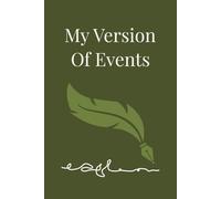 My Version of Events: A Blank Lined Journal for Personal Reflection, Memories, Thoughts, and Writing Your Story; Your Way