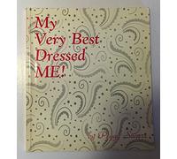 My very best dressed me!