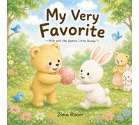 My Very Favorite: Milk and the Gentle Little Bunny (Gentle Dream Picture Books)