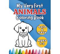 My Very First ANIMALS Coloring Book (Tiny Hands Series)