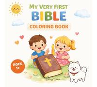 My Very First Bible Coloring Book: Bible Coloring Book for Toddlers: Simple Bible Words, Cute Pictures, and Big Shapes