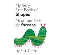 My Very First Book of Shapes / Mi primer libro de formas: Bilingual Edition (World of Eric Carle)